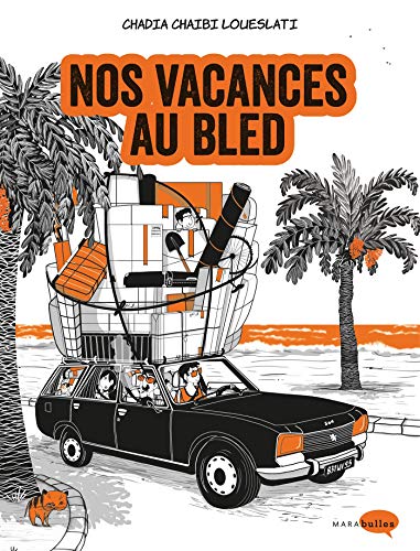 Nos vacances au Bled (French Edition)