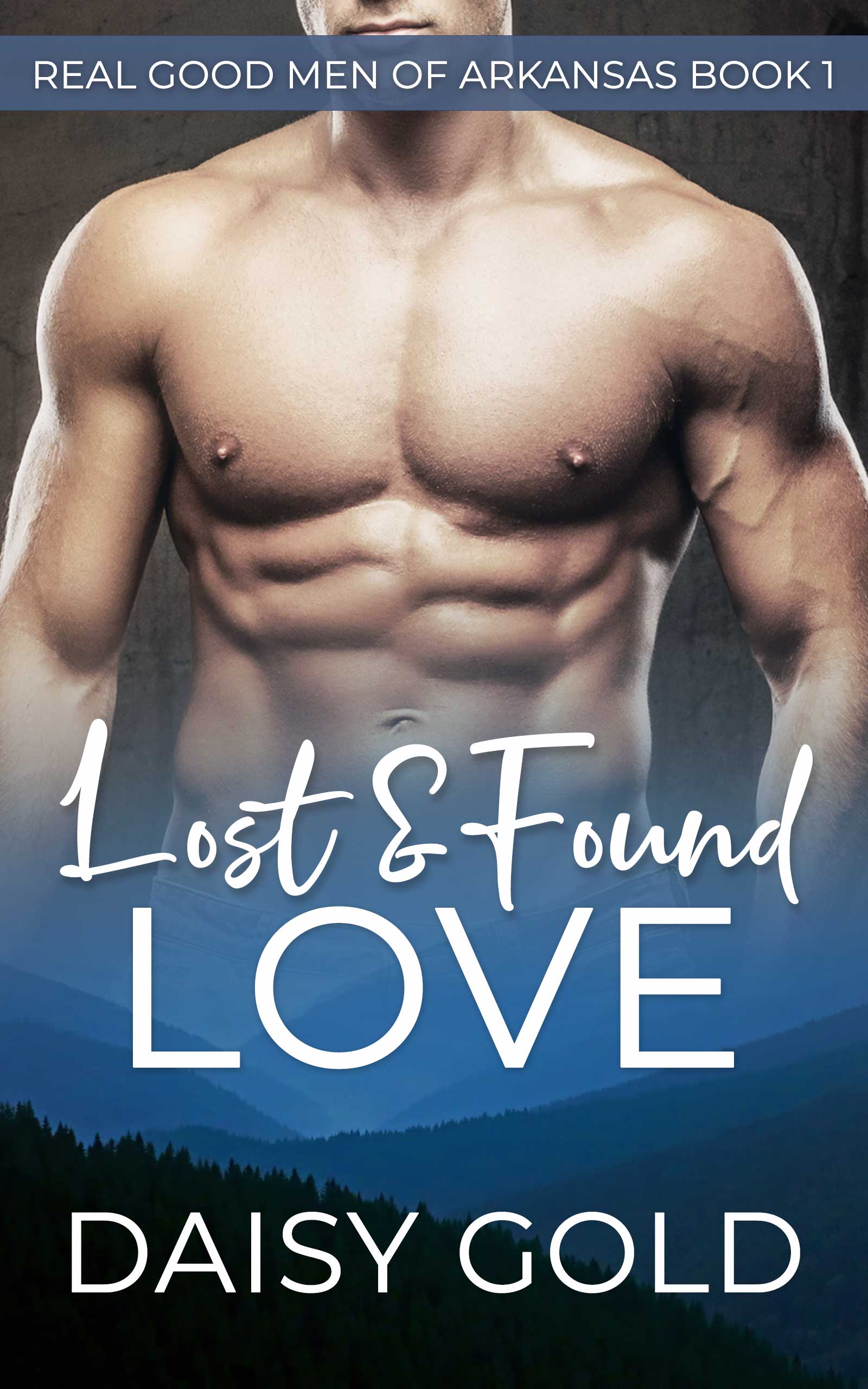 Lost & Found Love (Real Good Men of Arkansas #1)