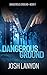 Dangerous Ground (Dangerous Ground, #1)