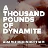 A Thousand Pounds of Dynamite