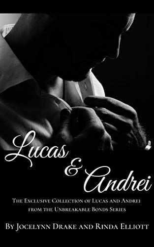 Lucas & Andrei (Unbreakable Bonds #1-1.5)