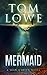 Mermaid by Tom  Lowe