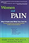 Women and Pain: Why it Hurts and What You Can Do Women and Pain: Why it Hurts and What You Can Do