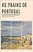 As Praias de Portugal by Ramalho Ortigão