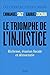 Le Triomphe de l'injustice: Richesse, évasion fiscale et démocratie (French Edition)