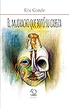 El Muchacho que Botó su Cabeza by Eric Conde