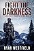 Fight the Darkness (Constan...