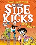 Super Sidekicks #3: Trial Of Heroes