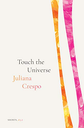 Touch the Universe (Platypus Press Shorts #3 Book 2)