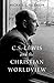 C. S. Lewis and the Christian Worldview