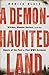 A Demon-Haunted Land by Monica Black A Demon-Haunted Land by Monica Black