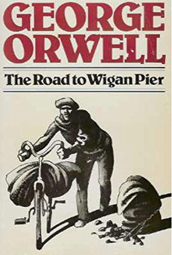 The Road to Wigan Pier :