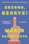 Oksana, Behave! by Maria Kuznetsova