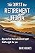 The Quest for Retirement Utopia: How to Find the Retirement Spot That's Right for You