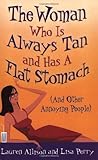 The Woman Who Is Always Tan and Has a Flat Stomach (And Other Annoying People)