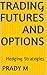 Trading Futures and Options...