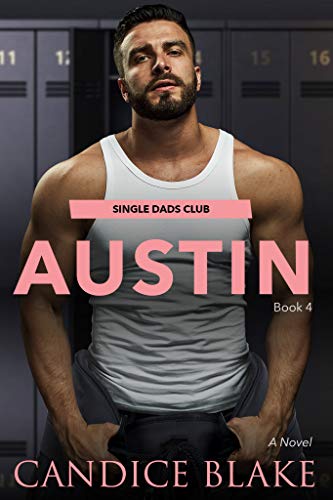 Austin (Single Dads Club #3)