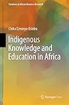 Indigenous Knowledge and Education in Africa (Frontiers in African Business Research)