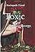 Toxic A Sociopath Novel by Savanna George