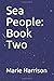 Sea People: Book Two
