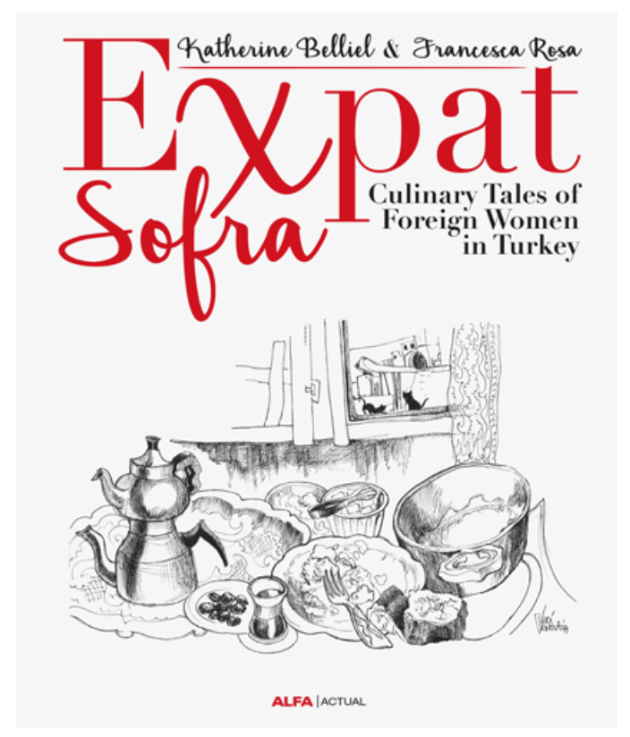 Expat Sofra: Culinary Takes of Foreign Women in Turkey
