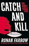 Book cover for Catch and Kill: Lies, Spies and a Conspiracy to Protect Predators