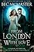 From London, With Love (London Steampunk The Blue Blood Conspiracy #5.5) by Bec McMaster