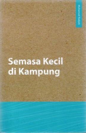Semasa Kecil Di Kampung 1913 1928 Autobiografi Seorang Anak Minangkabau By Muhamad Radjab