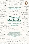 Book cover for Classical Mechanics: The Theoretical Minimum (Theoretical Minimum 1)