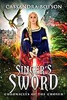 Singer's Sword: Chronicles of the Chosen Singer's Sword: Chronicles of the Chosen