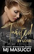 Twisted by Love