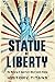 Statue of Liberty: The Hist...