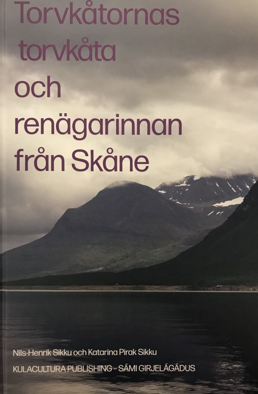 Torvkåtornas torvkåta och renägarinnan från Skåne (Hardcover)