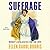 Suffrage: Women's Long Battle for the Vote