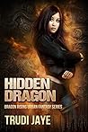 Hidden Dragon (Dragon Rising, #1)