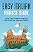 Easy Italian Phrase Book: Over 1500 Common Phrases For Everyday Use And Travel