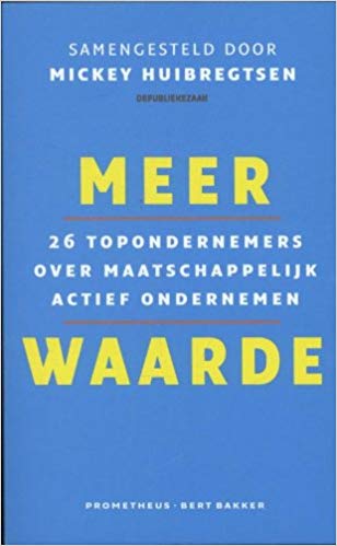 Meer waarde: 26 topondernemers over maatschappelijk actief ondernemen