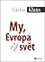 My, Evropa a svět