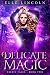 Delicate Magic (Faerie Tales, #2)