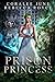 Prison Princess (Paranormal Prison) by Coralee June