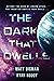 The Dark That Dwells