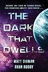 The Dark That Dwells by Matt Digman
