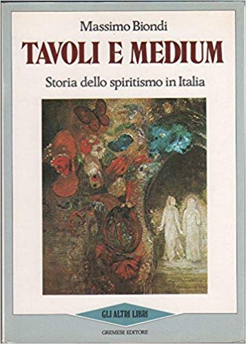 Tavoli e medium. Storia dello spiritismo in Italia