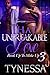 That Unbreakable Love 3 by Tynessa