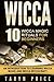 Wicca: 10 Wicca Magic Ritua...
