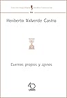 Cuentos propios y ajenos by Heriberto Valverde Castro