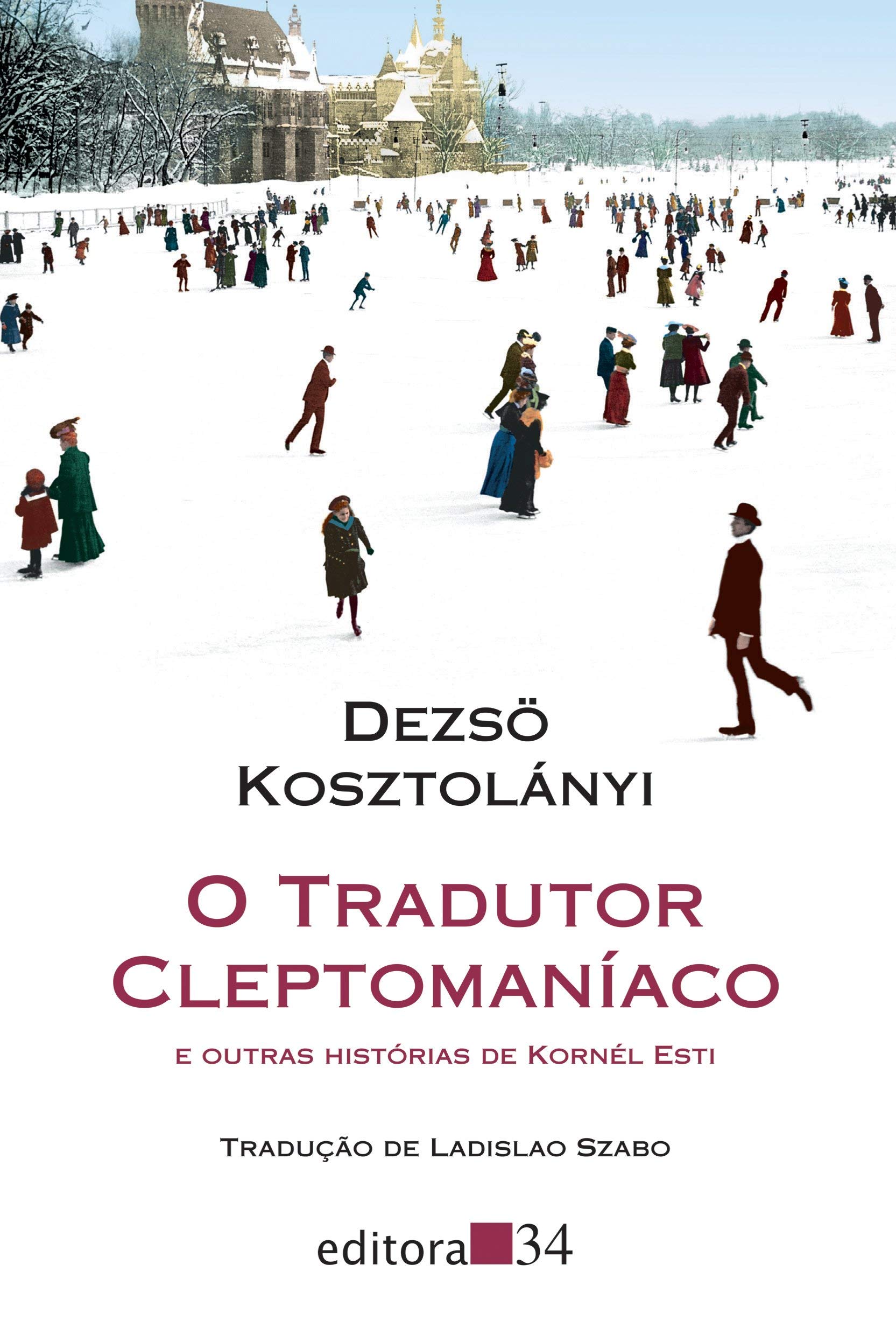 O tradutor cleptomaníaco e outras histórias de Kornél Esti (Paperback)