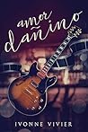 Amor dañino. by Ivonne Vivier
