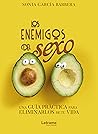 Los enemigos del sexo Los enemigos del sexo
