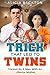 The Trick That Led To Twins (Revenge Gone Wrong, #2)